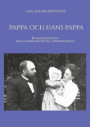 Pappa och hans pappa : En familjehistoria från oskariansk tid till efterkri