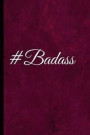 Badass: A Best Sarcasm Funny Slang Quotes Satire Joke Dark Red College Ruled Lined Motivational, Inspirational Card Cute Diary
