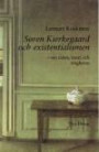 Søren Kierkegaard och existentialismen - Om tiden, varat och evigheten