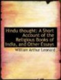 Hindu Thought: A Short Account of the Religious Books of India, and Other Essays (Large Print Edition)