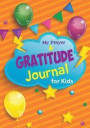 My Prayer and Gratitude Journal for Kids: 100 Days Guide To Prayer and Thankful For
