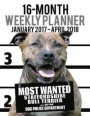 2017-2018 Weekly Planner - Most Wanted Staffordshire Bull Terrier: Daily Diary Monthly Yearly Calendar (Dog Planners) (Volume 48)