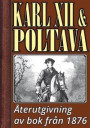 Karl XII vid Poltava ? Återutgivning av bok från 1876
