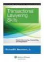 Transactional Lawyering Skills: Becoming a Deal Lawyer (Essential Lawyering Skills Series)