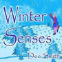 Winter Senses: A Rhyming Winter Picture Book for Children about the Winter season, Winter joy and the five senses