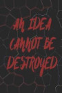 An Idea Cannot Be Destroyed: Blank Lined Notebook Journal Diary Composition Notepad 120 Pages 6x9 Paperback ( Punk ) Neon