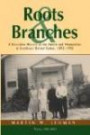 Roots and Branches: A Narrative History of the Amish and Mennonites in Southeast United States, 1892-1992, volume 1, Root