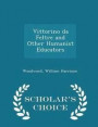 Vittorino Da Feltre and Other Humanist Educators - Scholar's Choice Edition