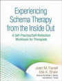 Experiencing Schema Therapy from the Inside Out