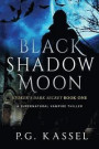 Black Shadow Moon: Stoker's Dark Secret Book One (A Supernatural Vampire Thriller)