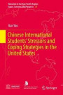 Chinese International Students' Stressors and Coping Strategies in the United States