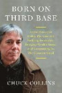Born on Third Base: A One Percenter Makes the Case for Tackling Inequality, Bringing Wealth Home, and Committing to the Common Good
