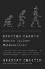 Proving Darwin: Making Biology Mathematical (Vintage)