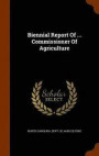 Biennial Report of ... Commissioner of Agriculture
