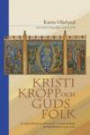 Kristi kropp och Guds folk : en undersökning av ecklesiologin i Svenska kyrkans huvudgudstjänster 1942-2000