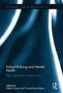 School Bullying and Mental Health: Risks, intervention and prevention (The Mental Health and Well-being of Children and Adolescents)