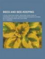 Bees and Bee-Keeping; A Plain, Practical Work; Resulting from Years of Experience and Close Observation in Extensive Apiaries, Both in Pennsylvania an