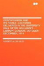 Confucianism and Its Rivals: Lectures Delivered in the University Hall of Dr. Williams's Library, London, October-December, 1914