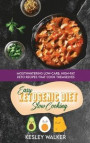 Easy Ketogenic Diet Slow Cooking: Mouthwatering Low-Carb, High-Fat Keto Recipes That Cook Themselves