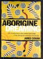 Aborigine Dreaming: An Introduction to the Wisdom and Thought of the Aboriginal Traditions of Australia