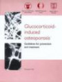 Glucocorticoid-induced Osteoporosis: Guidelines for the Prevention and Treatment