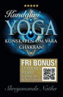Kundalini yoga : allt om våra chakran! (ljudboken ingår!)