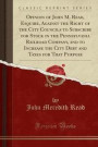 Opinion of John M. Read, Esquire, Against the Right of the City Councils to Subscribe for Stock in the Pennsylvania Railroad Company, and to Increase the City Debt and Taxes for That Purpose (Classic