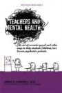 Teachers and Mental Health: The Art of Accurate Speech and Other Ways to Help Students (children) Not Become Psychiatric Patients