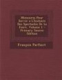 Memoires Pour Servir A L'Histoire Des Spectacles de La Foire, Volume 1 (French Edition)