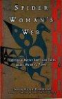 Spider Woman's Web: Traditional Native American Tales about Women's Power