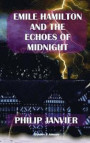 Emile Hamilton and the Echoes of Midnight: The Adventures of Emile Hamilton
