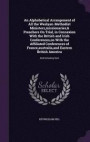 An Alphabetical Arrangement of All the Weslyan-Methodist Ministers, Missionaries, &; Preachers on Trial, in Connexion with the British and Irish Conferences, on with the Affiliated Conferences of