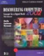 Discovering Computers 2002 Concepts for a Digital World, Web Enhanced, Complete