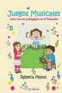 Juegos Musicales: como recurso pedagógico en el Preescolar