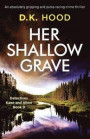 Her Shallow Grave: An absolutely gripping and pulse-racing crime thriller