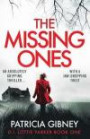 The Missing Ones: An absolutely gripping thriller with a jaw-dropping twist: Volume 1 (Detective Lottie Parker)