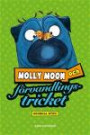 Molly Moon 5 - Molly Moon och förvandlingstricket