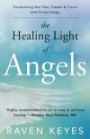 The Healing Light of Angels: Transforming Your Past, Present & Future with Divine Energy