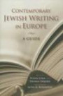 Contemporary Jewish Writing in Europe: A Guide (Jewish Literature and Culture)