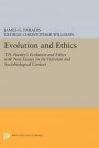 Evolution and Ethics: T.H. Huxley's Evolution and Ethics with New Essays on Its Victorian and Sociobiological Context (Princeton Legacy Library)