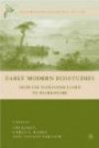 Early Modern Ecostudies: From the Florentine Codex to Shakespeare (Early Modern Cultural Studies)