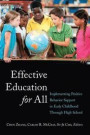 Effective Education for All: Implementing Positive Behavior Support in Early Childhood Through High School (Educational Psychology)