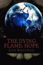 The Dying Flame: HOPE: 'Everything is not what it seems'