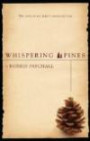Whispering Pines: The Story of One Man's Journey for Love