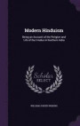 Modern Hinduism: Being an Account of the Religion and Life of the Hindus in Northern India