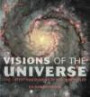 Visions of the Universe: The Latest Discoveries in Space Revealed (Mitchell Beazley Reference S.)