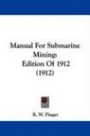 Manual For Submarine Mining: Edition Of 1912 (1912)