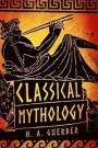 Classical Mythology (Barnes & Noble Leatherbound Classic Collection) (Fall River Classic Amazing Val)