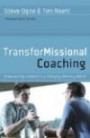 TransforMissional Coaching: Empowering Leaders in a Changing Ministry World