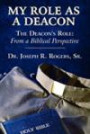 My Role as a Deacon: The Deacon's Role: From a Biblical Perspective